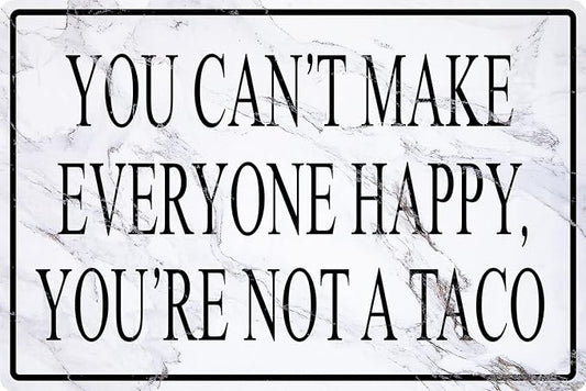 Funny Office Metal Signs Humor Cubicle Tin Sign Cute Desk Decor Accessories You Can't Make Everyone Happy, You Are Not A Taco Sign Home Bar Wall Art Decorations 8x12 Inch by CONHUIDF