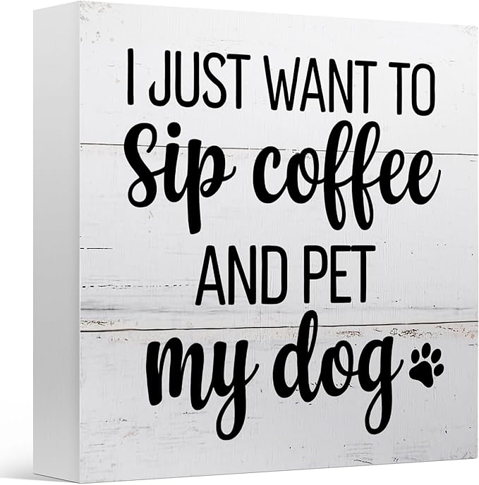 Dog Lover Gifts for Home Office Decor, Sip Coffee and Pet My Dog, Rustic Wooden Sign 5x5 Inches