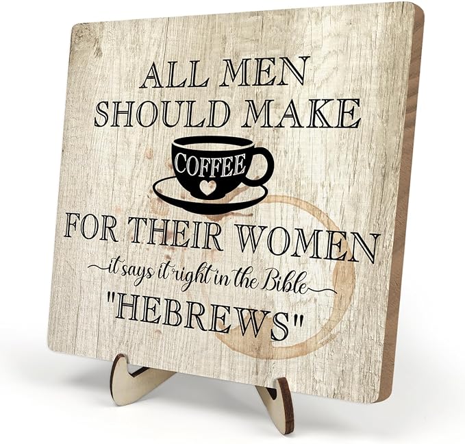 Coffee Bar Sign Plaque, Coffee Signs for Coffee Station, Vintage Coffee Sign Decor for Kitchen, Coffee Bar Accessories, Coffee Themed Gifts,All Men Should Make Coffee for Their Woman-HEBREWS (Beige1, 5.9x5.9inches)