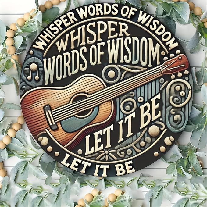 1pc 8" Round Aluminum Wall Art Sign with Musical Guitar Design, Whisper Words of Wisdom Let It Be, Decorative Metal Wall Decor for Home, Bedroom, Living Room, Coffee Shop - Ideal Holiday Gift - Image 4