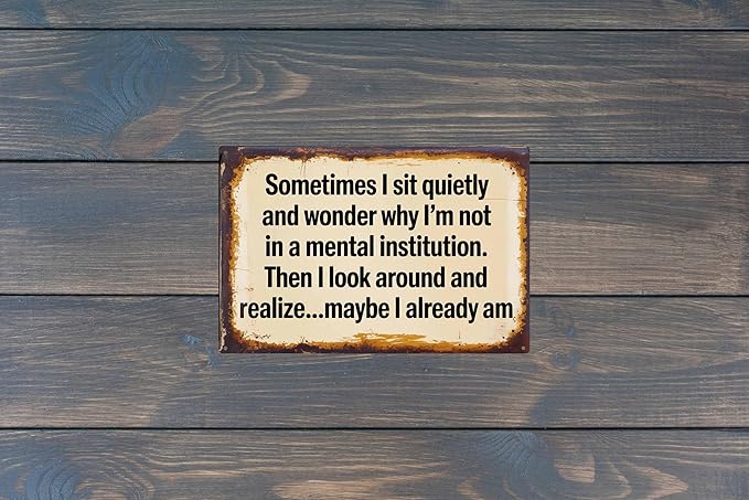 Mental Humor Metal Sign 8x12in Funny Vintage Plaque for Office Bedroom Wall Decor Sarcastic Therapy Art