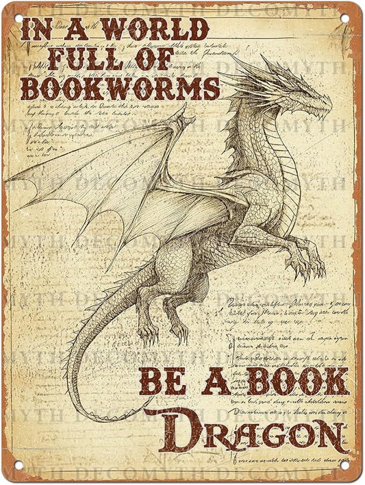 Retro Dragon Tin Sign In a World Full of Bookworms be a Book Dragon Vintage Metal Poster Funny Bath Wall Art Toilet Man Cave Bar Cafe Indoor Room Garage 12 * 16inch by Unknown