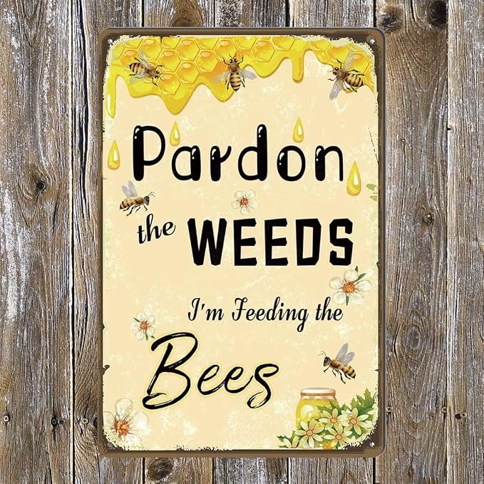 Bee Sign Pardon The Weeds I'm Feeding The Bees Signs Vintage Garden Decor Metal Tin Sign Bee Classroom Theme for Outdoor Decoration Home Yard Garden Wall Decor 12x8 Inches - Image 2