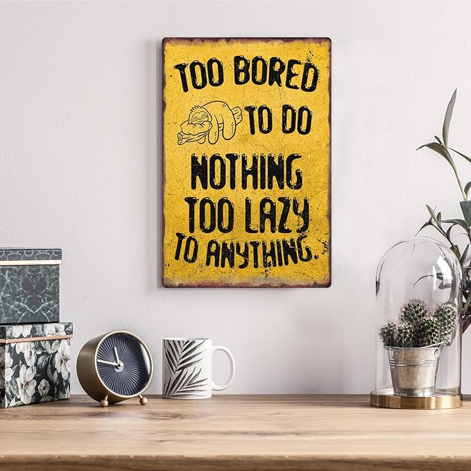 Sloth Animal Lazy To Anything Metal Sign Too Bored To Do Nothing Tin Sign Cute For Home Office Bedrome Bar Cafe Club Wall Decor Hanging Painting 12 X 8 Inch - Image 6