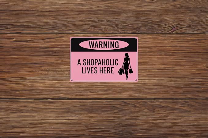 Warning A Shopaholic Lives Here Pink Women Funny Retro Metal Tin Signs Wall Decor 12x8 in - Image 6