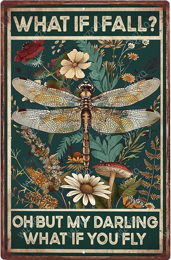 Funny Metal Signs Dragonfly What If I Fall Oh But My Darling What If You Fly Vintage Tin Sign Retro Hippie Room Wall Decor for Home Bedroom 8×12 Inches by CreatingThoughtfullyDesigned