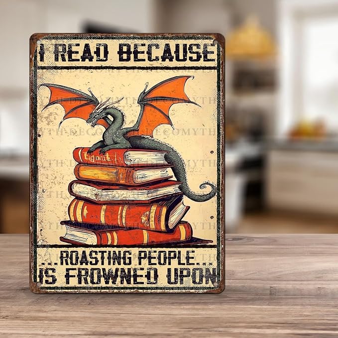 Vintage Dragon Tin Sign I Read Because Roasting People Is Frowned Upon Sign for Home Cafe Bedroom Library Bookshelf Wall Decor 12 * 16inch - Image 5