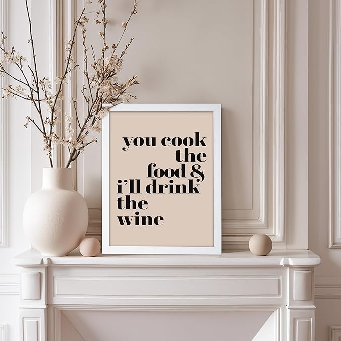 Poster Master Minimalist Poster - Funny Print - You Cook The Food, I'll Drink The Wine, Joke, Humorous, Unique - Gift for Artist, Friend - Wall Decor for Kitchen, Bar, Pub, 8x10 White Framed