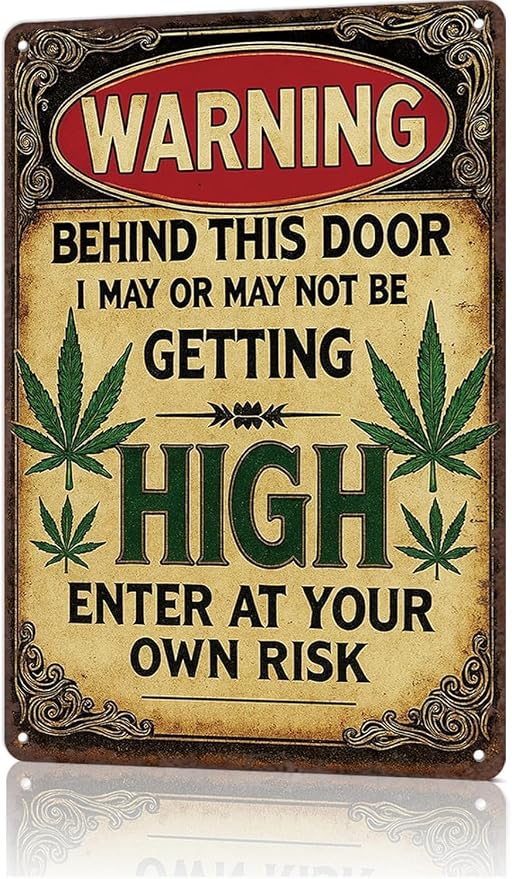 Iron Vintage Humor Warning Metal Sign 8"x12" - Cannabis Leaf Multipurpose Wall Decor for Home, Garden, Man Cave - Durable Iron, Weather-Resistant, Pre-Drilled for Easy Mounting, English Text by Unknown