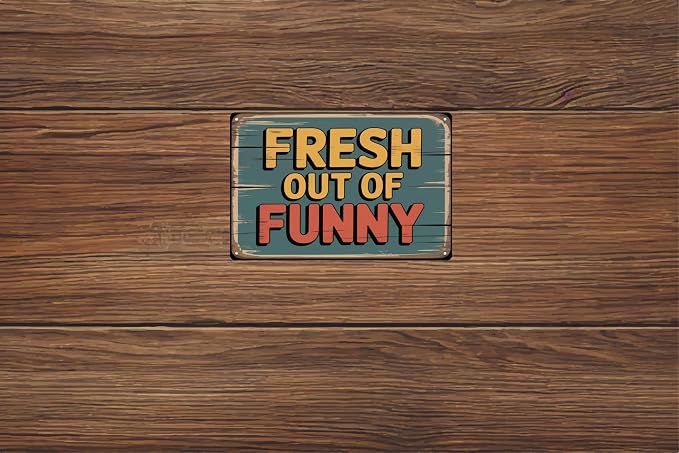 Fresh Out Of Funny Bar Funny Retro Metal Tin Signs Wall Decor 12x8 in - Image 6