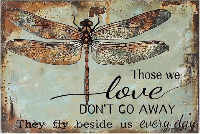 Funny Dragonfly Metal Signs Those We Love Don's Go Away They Fly Vintage Tin Sign Retro Garden Decor for Home Farmhouse Yard Garden Shop Cafe Indoor Outdoor 8×12 Inches by CreatingThoughtfullyDesigned
