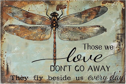 Funny Dragonfly Metal Signs Those We Love Don's Go Away They Fly Vintage Tin Sign Retro Garden Decor for Home Farmhouse Yard Garden Shop Cafe Indoor Outdoor 8×12 Inches by CreatingThoughtfullyDesigned