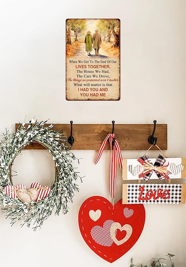 When We Get to the End of Our Lives Together Vintage Metal Tin Sign Old Couple Gift Valentine's Day Sign You And Me Couples Wedding Anniversary Sign Home Decor Wall Art Tin Signs 8x12 Inches - Image 5