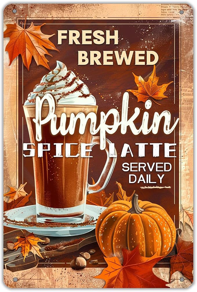KanaAt Fresh Brewed Pumpkin Spice Latte Metal Sign Home Kitchen Coffee Shop Corner Farmhouse Thanksgiving Fall Decoration Party Beverage Desk Wall Decor 8x12 inch, diany-m88 by Unknown
