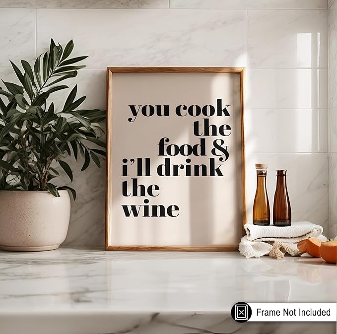 Poster Master Minimalist Poster - Funny Print - You Cook The Food, I'll Drink The Wine, Joke, Humorous, Unique - 8x10 UNFRAMED Wall Art - Gift for Artist, Friend - Wall Decor for Kitchen, Bar, Pub
