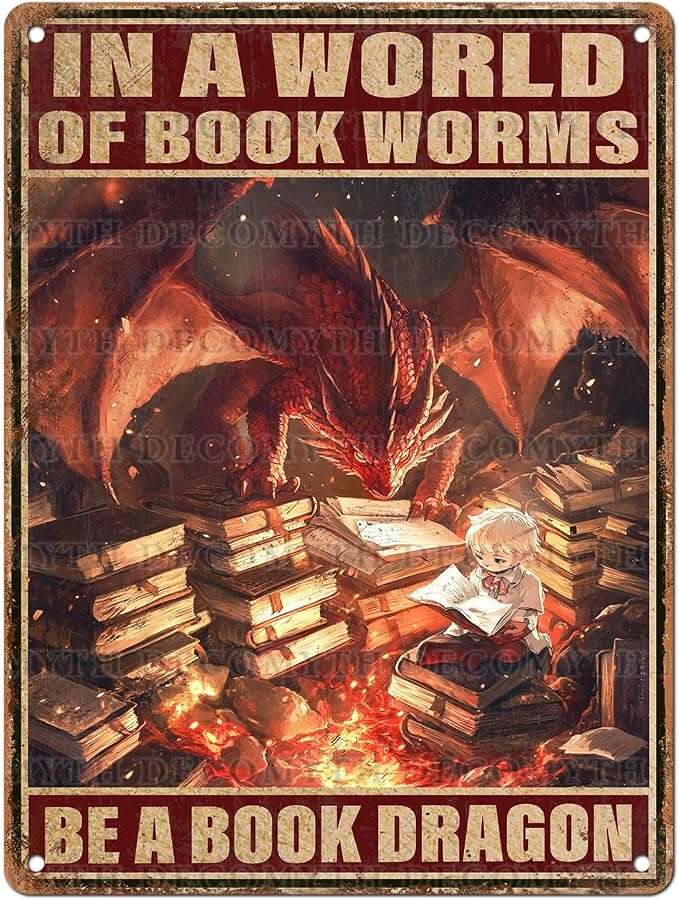 Dragon Vintage Art Wall Decor Sign In A World of Bookworms Be A Book Dragon for Garage Home Bedroom Bar Wall Decor 12 * 16inch by Unknown