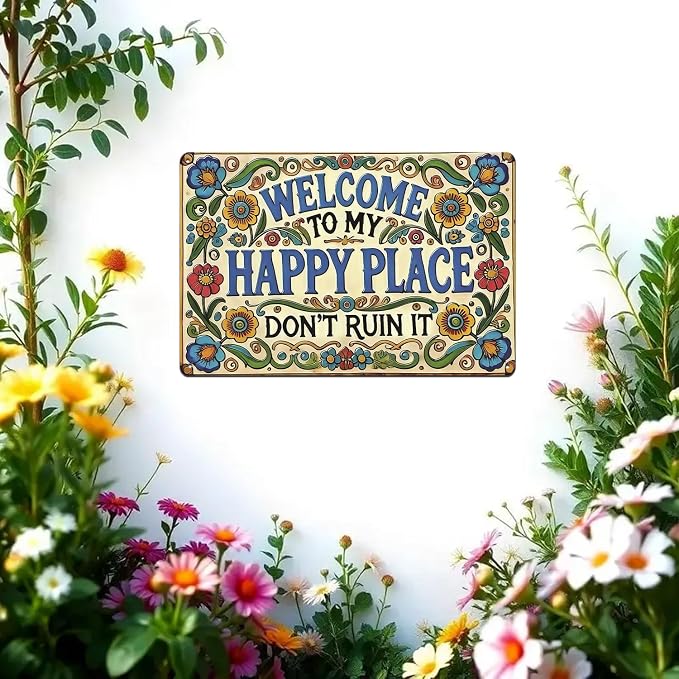 Welcome to my Happy Place Don't Ruin it Sign Front Welcome Metal Signs Print Aesthetic Room Decoration for Garden Yard Porch Home Bedroom Outdoor Wall art Decor 8 X 12 inch - Image 2