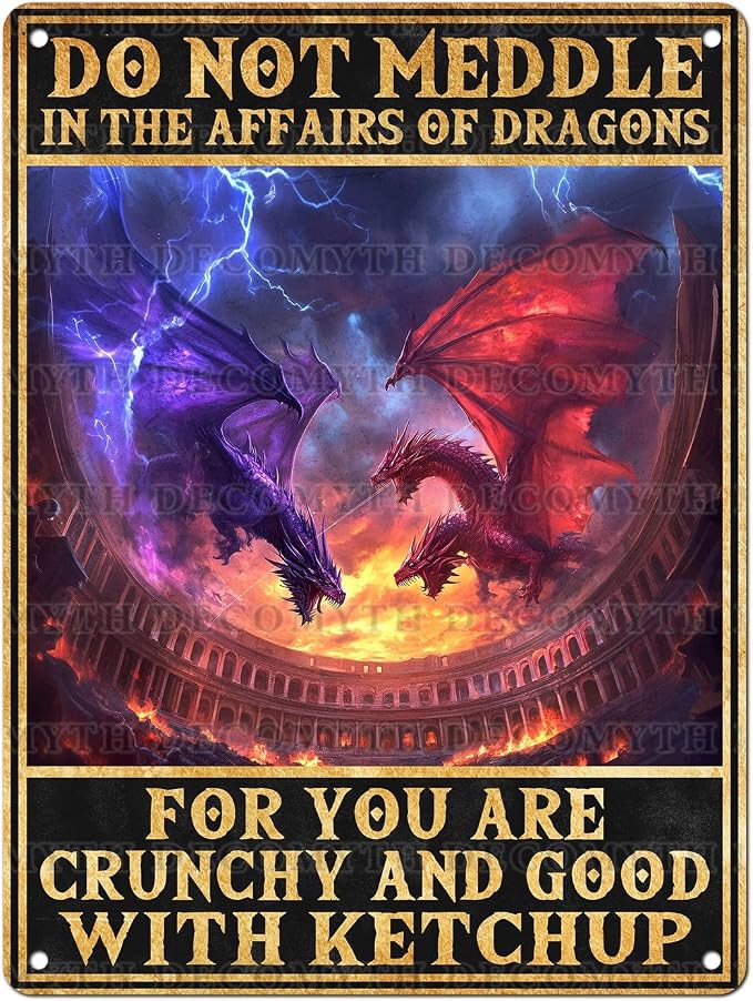 Vintage Dragon Tin Sign Do Not Meddle in the Affairs of Dragons Retro Wall Decor Nostalgic Art Funny Metal Poster Indoor Store Cafe Toilet Kitchen Bar Office Boys Room Pubs Shop 12 * 16inch by Unknown