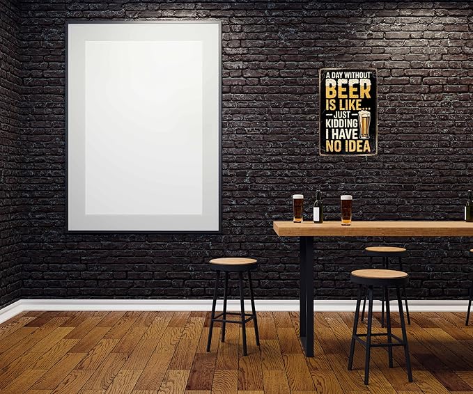 Vintage Metal Tin Sign A Day Without Beer is Like... Just Kidding I Have No Idea Humorous Bar for Man Cave Garage Kitchen Living Room Wall Decor 8x12 In